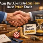 Apne Best Clients Ko Long Term Kaise Retain Karein concept showing freelancer client handshake, loyal clients and repeat business strategy in a realistic business environment